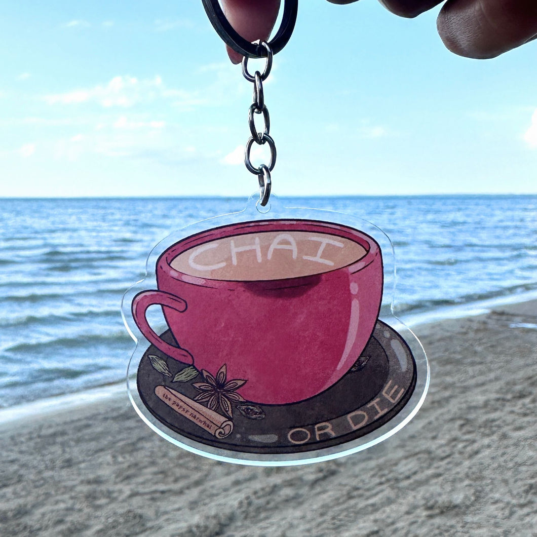 Chai or Die Keychain